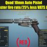 Quad 10mm Pistol (25% faster fire rate/25% less VATS AP cost) - image